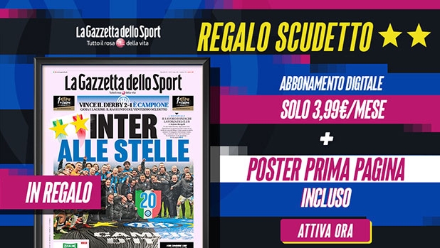 G All ad un prezzo speciale e in regalo la prima pagina della Gazzetta sulla seconda stella dell’Inter