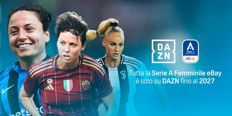 Tutta la Serie A Femminile eBay solo su DAZN fino al 2027